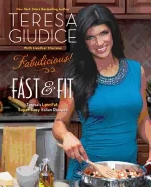 Image of fabulicious fast and fit teresas low fat super easy italian recipes