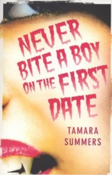 Image of Never Bite a Boy on the First Date by Tamara Summers Book