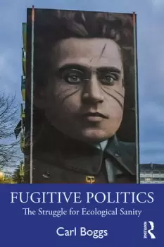 Image of Fugitive PoliticsThe Struggle for Ecological Sanity