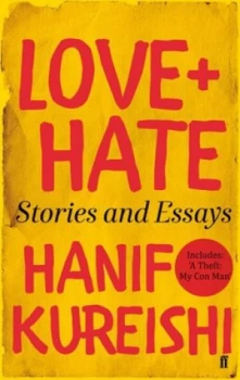 Image of Love + Hate by Hanif Kureishi Paperback