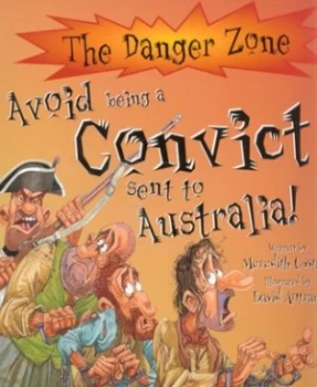 Image of Avoid Being a Convict Sent to Australia by Meredith Costain Book