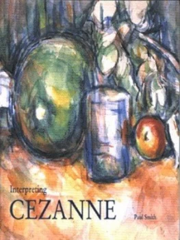 Image of Interpreting Cezanne by Paul Smith and Paul Czanne Paperback