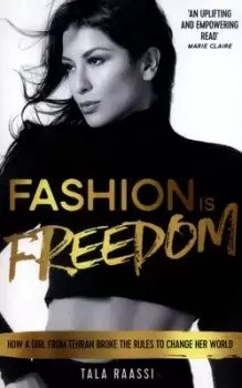 Image of Fashion is freedom by Tala Raassi