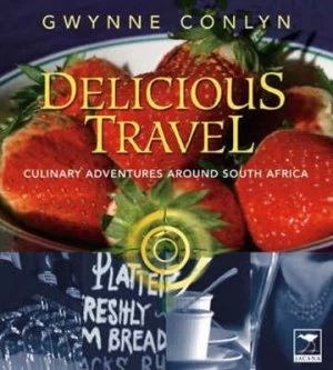 Image of Delicious Travel by Gwynne Conlyn Paperback