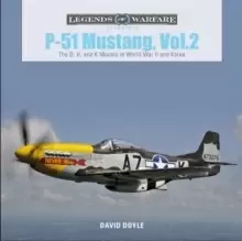 Image of P-51 Mustang, Vol. 2: The D, H and K Models in World War II and Korea