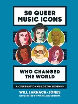 Image of 50 queer music icons who changed the world - Will Larnach-Jones - Hardback - Used