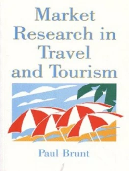 Image of Market Research in Travel and Tourism by Paul Brunt Paperback