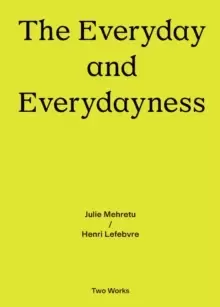 Image of The Everyday and Everydayness : Two Works Series Vol. 3