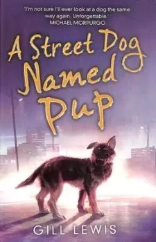 Image of A street dog named Pup - Gill Lewis - Paperback - Used