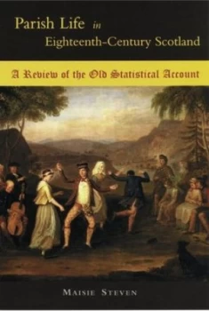 Image of Parish Life in Eighteenth-Century Scotland by Maisie Steven Paperback