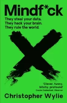 Image of Mindf*ck : Inside Cambridge Analytica's Plot to Break the World