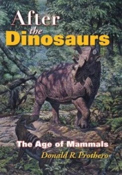 Image of After the dinosaurs by Donald R Prothero