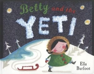 Image of Betty and the Yeti by Ella Burfoot Paperback