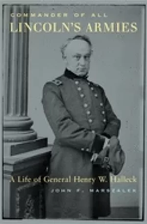 Image of commander of all lincolns armies a life of general henry w halleck