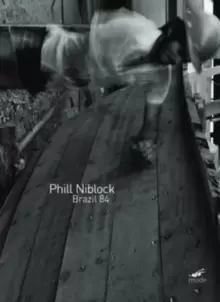 Image of Phill Niblock: Brazil '84