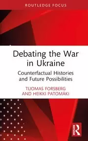 Image of Debating the War in Ukraine Counterfactual Histories and Future Possibilities