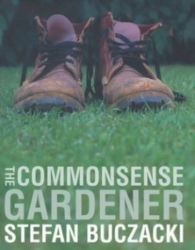 Image of The Commonsense Gardener by Stefan Buczacki Hardback