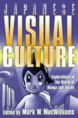 Image of japanese visual culture explorations in the world of manga and anime