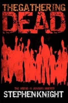 Image of Gathering Dead by Stephen Knight Paperback