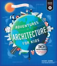 Image of Adventures in Architecture for Kids : 30 Design Projects for STEAM Discovery and Learning Volume 2