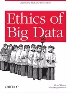 Image of ethics of big data balancing risk and innovation