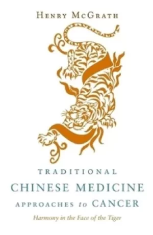 Image of Traditional Chinese medicine approaches to cancer by Henry McGrath