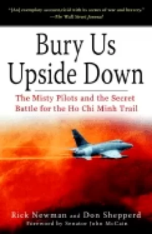 Image of bury us upside down the misty pilots and the secret battle for the ho chi m