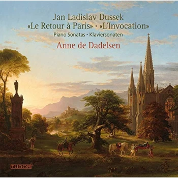 image of Anne de Dadelsen - Jan Ladislav Dussek: Le Retour a Paris/L'invocation CD