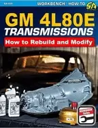 Image of GM4L80E Transmissions : How to Rebuild and Modify
