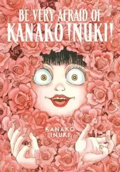 Image of Be Very Afraid of Kanako Inuki! by Kanako Inuki