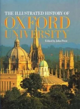 Image of The Illustrated History of Oxford University by John Prest Hardback