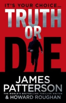 Image of Truth or Die by James Patterson Hardback
