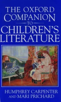 Image of The Oxford Companion to Childrens Literature by Humphrey Carpenter Paperback