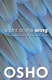 Image of A Bird on the Wing : Zen Anecdotes for Everyday Life