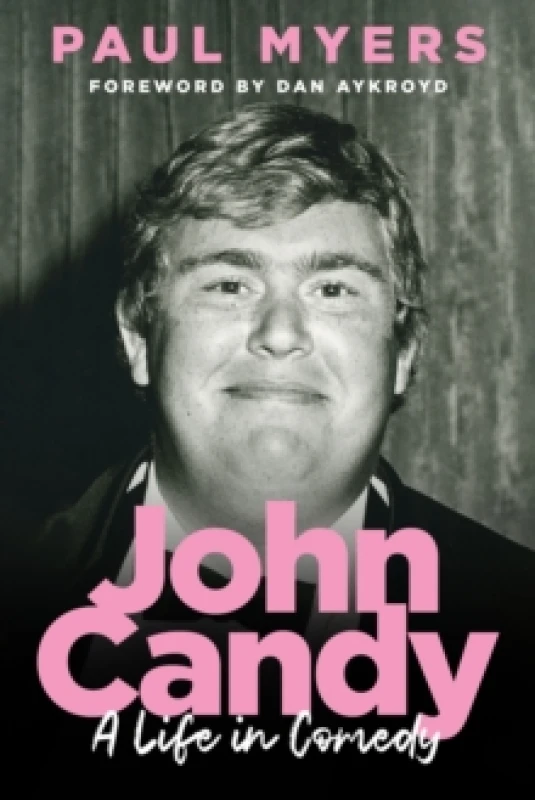 Image of John Candy : A Life in Comedy Hardback