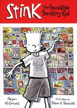 Image of Stink the Incredible Shrinking Kid by Megan Mcdonald and Peter H Reynolds Book