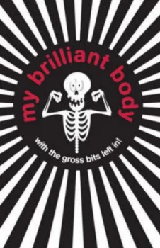 Image of My Brilliant Body by Guy Macdonald Hardback