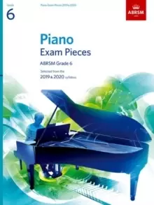 Image of Piano Exam Pieces 2019 & 2020, ABRSM Grade 6 : Selected from the 2019 & 2020 syllabus