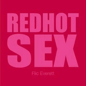 Image of Red Hot Sex by Flic Everitt Paperback