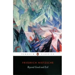 Image of Beyond Good and Evil by Friedrich Wilhelm Nietzsche (Paperback, 2003)