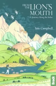 Image of From the Lions Mouth : A Journey Along the Indus