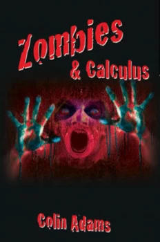 Image of Zombies and Calculus by Colin Adams Hardback