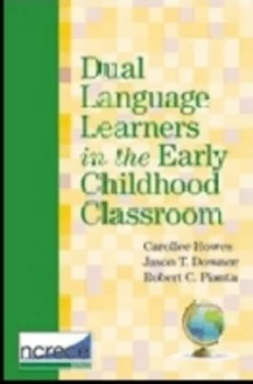 Image of Dual Language Learners in the Early Childhood Classroom by Carollee Howes Paperback