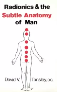 Image of Radionics & The Subtle Anatomy Of Man