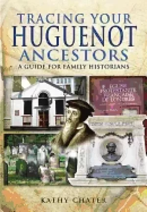 Image of tracing your huguenot ancestors a guide for family historians