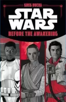 Image of Star Wars The Force Awakens: Before the Awakening - Greg Rucka - Hardback - Used