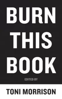 Image of Burn this book by Toni Morrison