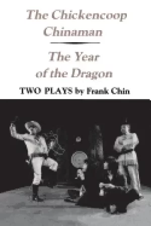 Image of chickencoop chinaman the year of the dragon two plays
