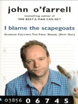 Image of I Blame the Scapegoats by John Ofarrell Book