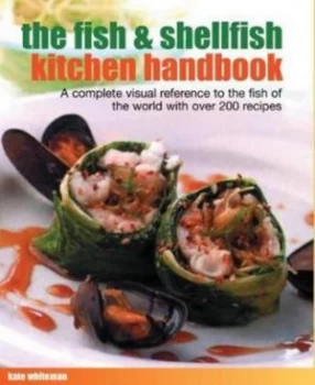 Image of The Fish and Shellfish Kitchen Handbook by Kate Whiteman Book